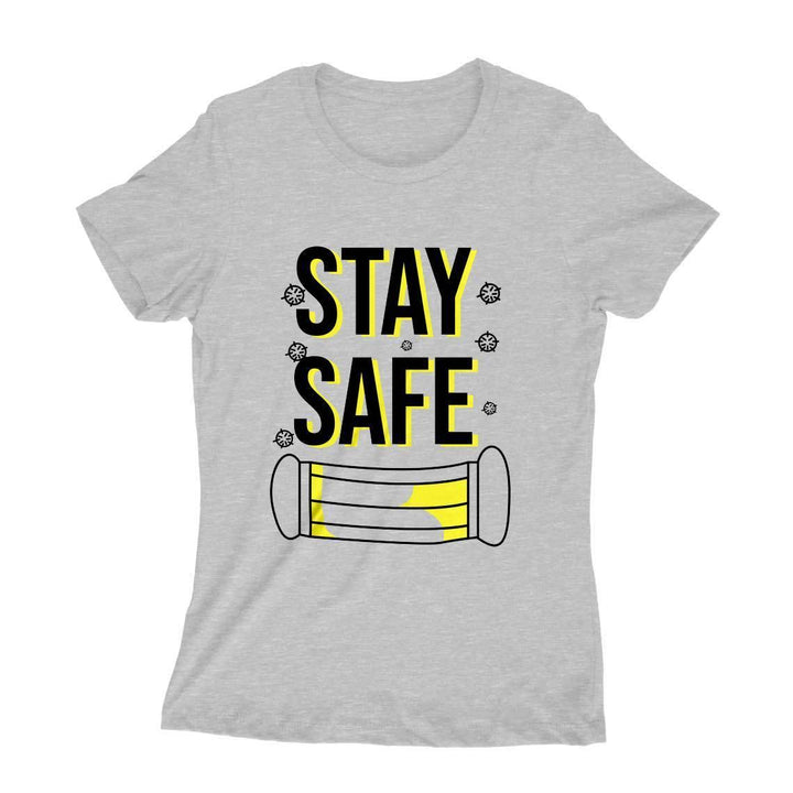 Stay Safe Round Neck T-shirt for Women - GottaGo.in
