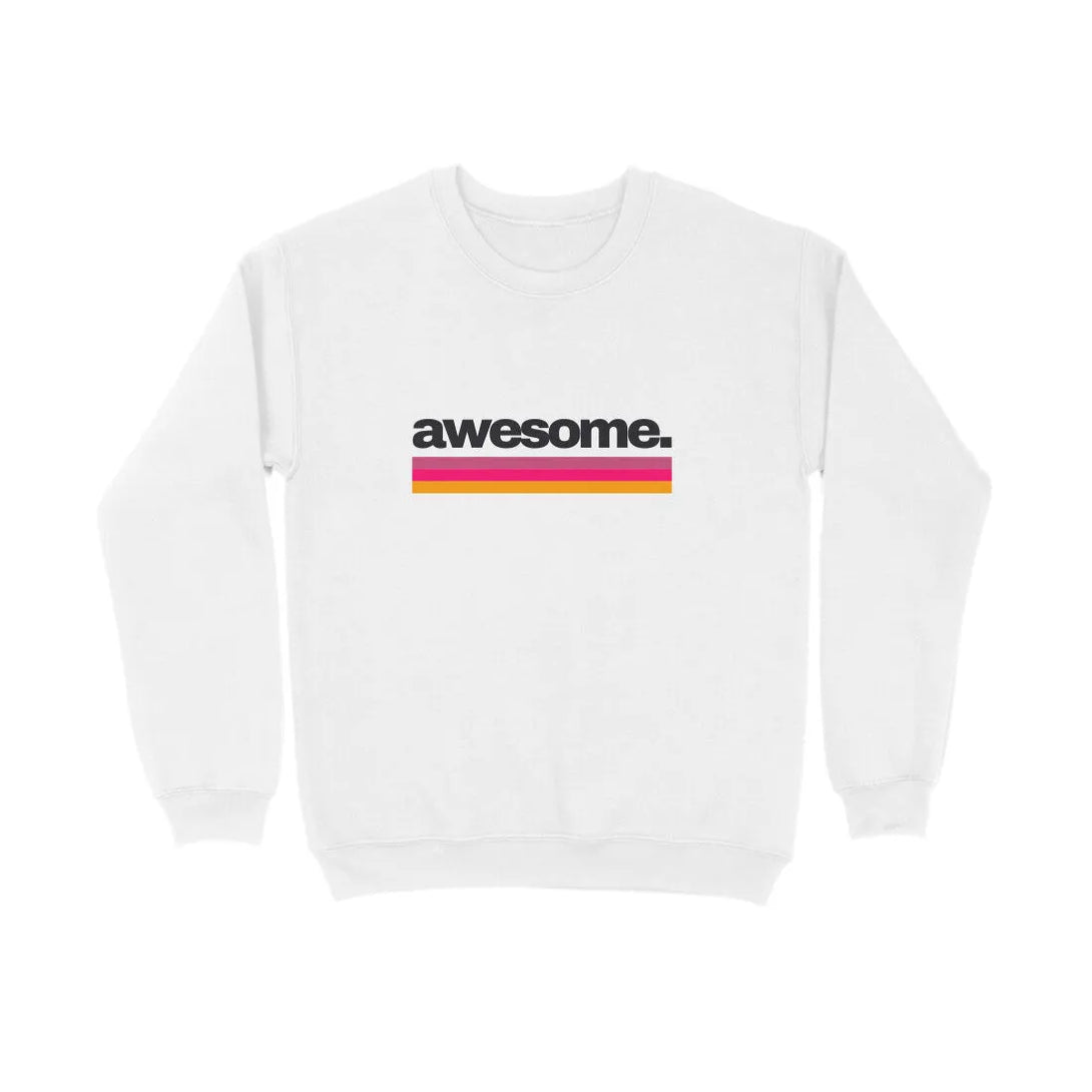 Awesome Typography Print Unisex Cotton Sweatshirt - GottaGo.in
