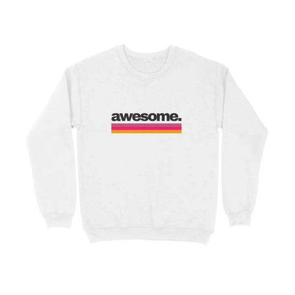 Awesome Typography Print Unisex Cotton Sweatshirt - GottaGo.in