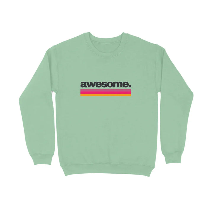 Awesome Typography Print Unisex Cotton Sweatshirt - GottaGo.in