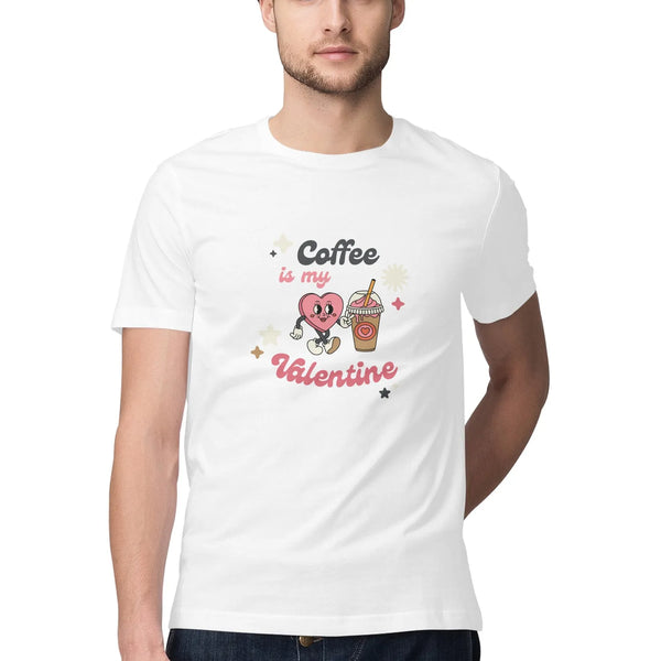Coffee is My Valentine Typography Print Half Sleeves Cotton T-shirt for Men - GottaGo.in