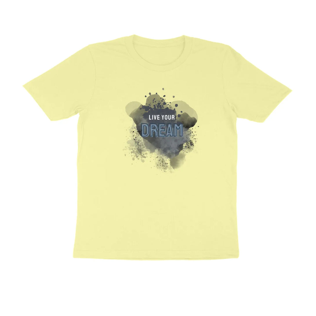 Live Your Dream Graphic Print Round Neck T-Shirt For Men in Solid Colour - GottaGo.in