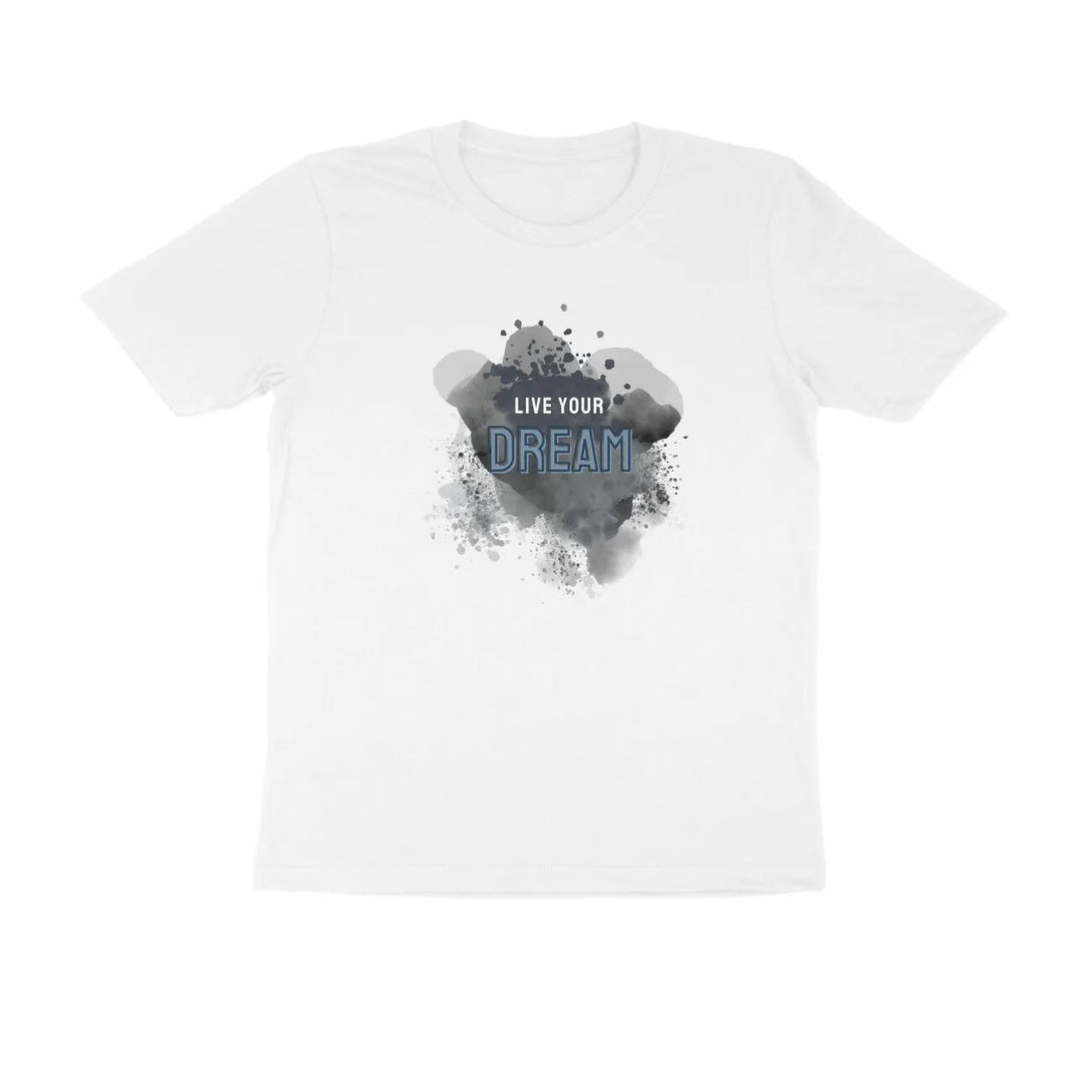 Live Your Dream Graphic Print Round Neck T-Shirt For Men in Solid Colour - GottaGo.in