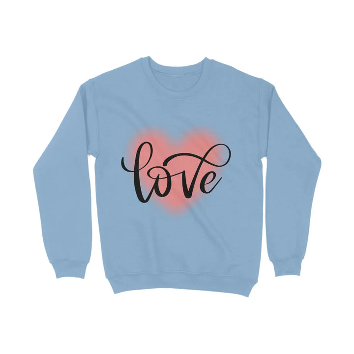 Love Typography Print Unisex Cotton Sweatshirt - GottaGo.in
