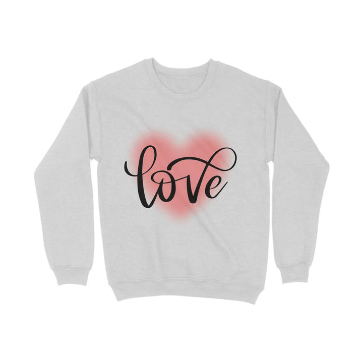 Love Typography Print Unisex Cotton Sweatshirt - GottaGo.in