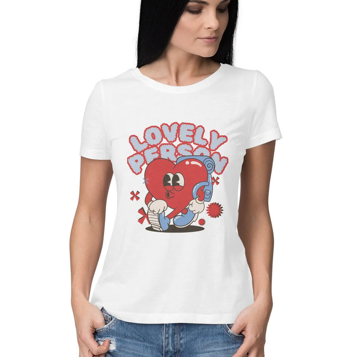 Lovely Person Typographic Half Sleeves Cotton T-shirt for Women - GottaGo.in