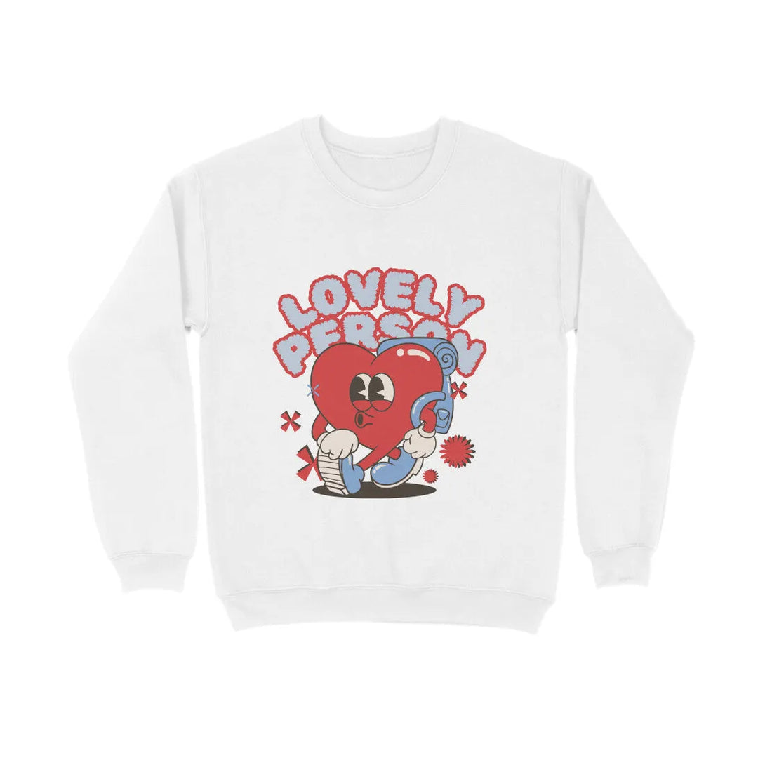 Lovely Person Typography Print Unisex Cotton Sweatshirt - GottaGo.in