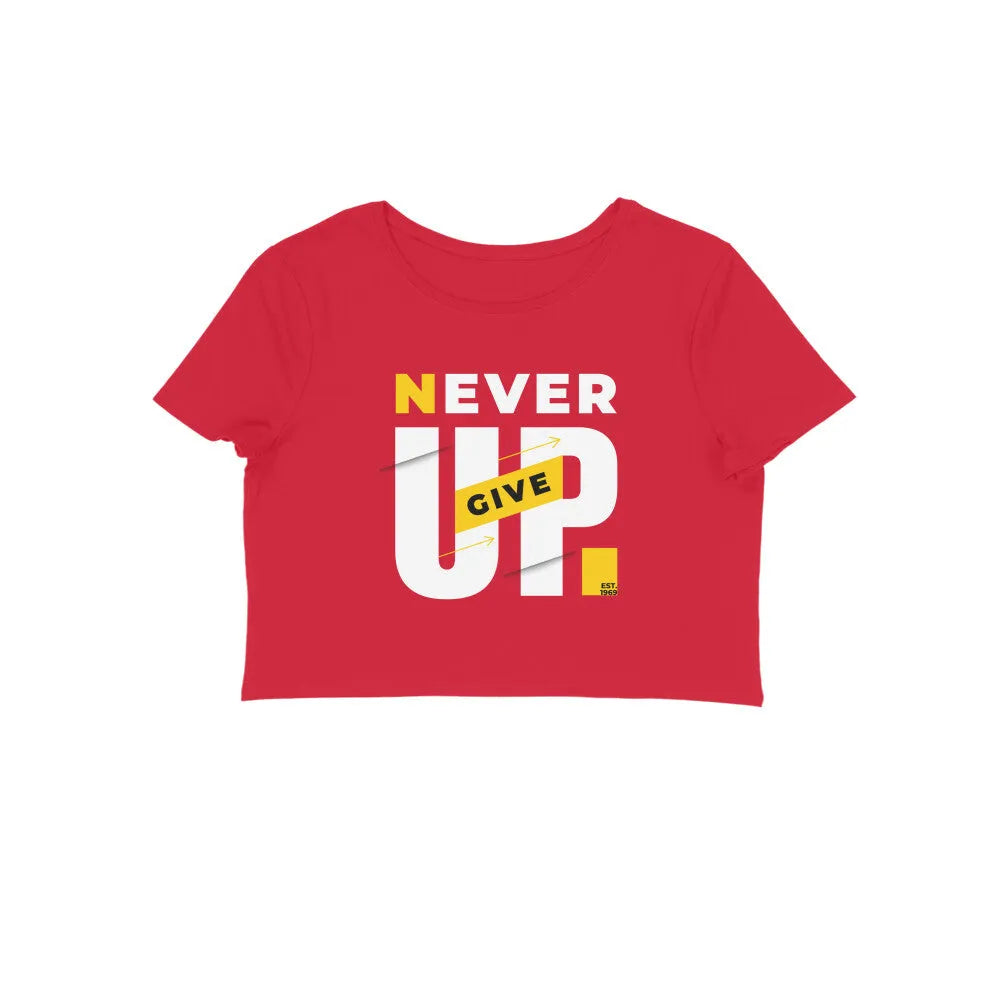 Never Give UP Crop Top in Cotton for Women - GottaGo.in