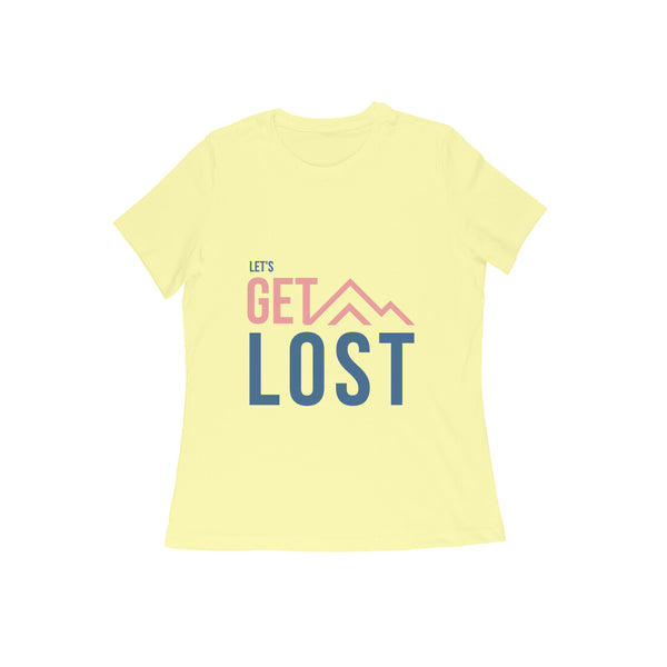 Lets Get Lost Half Sleeves Round Neck T-shirt for Women