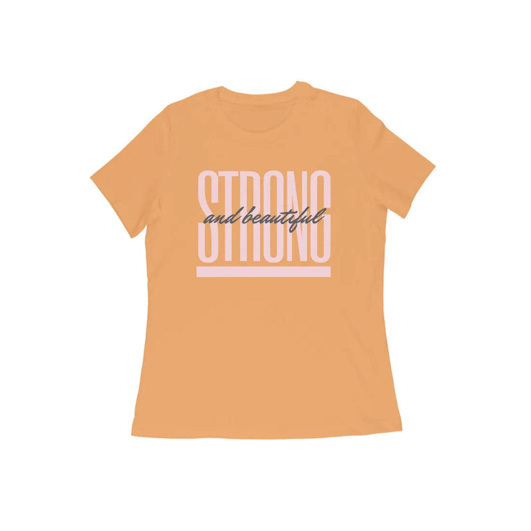 Strong and Beautiful Round Neck Half Sleeves T-shirt for Women - GottaGo.in